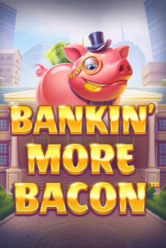 Bankin’ More Bacon онлайн демо без регистрации | Азино 777