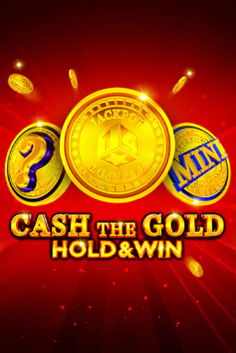 Cash The Gold Hold And Win онлайн демо без регистрации | Азино 777
