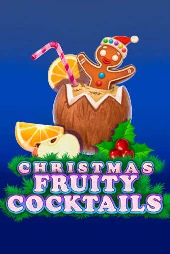 Christmas Fruity Cocktails онлайн демо без регистрации | Азино 777