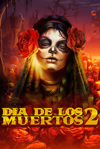 Dia de Los Muertos 2 онлайн демо без регистрации | Азино 777