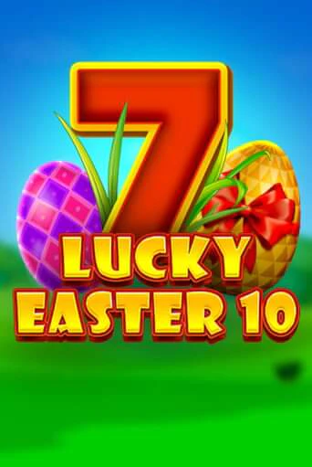 Lucky Easter 10 онлайн демо без регистрации | Азино 777