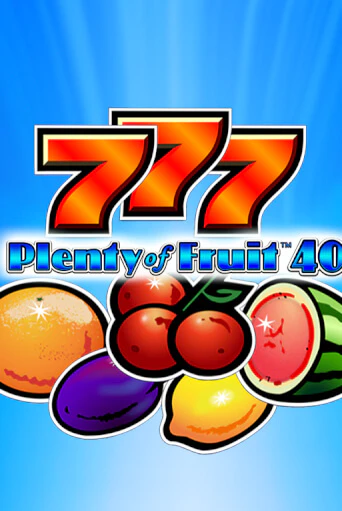 Plenty of Fruit 40 онлайн демо без регистрации | Азино 777