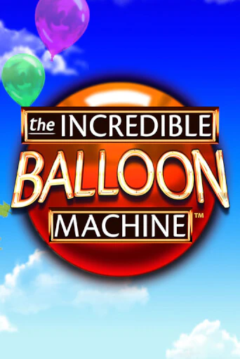 The Incredible Balloon Machine онлайн демо без регистрации | Азино 777